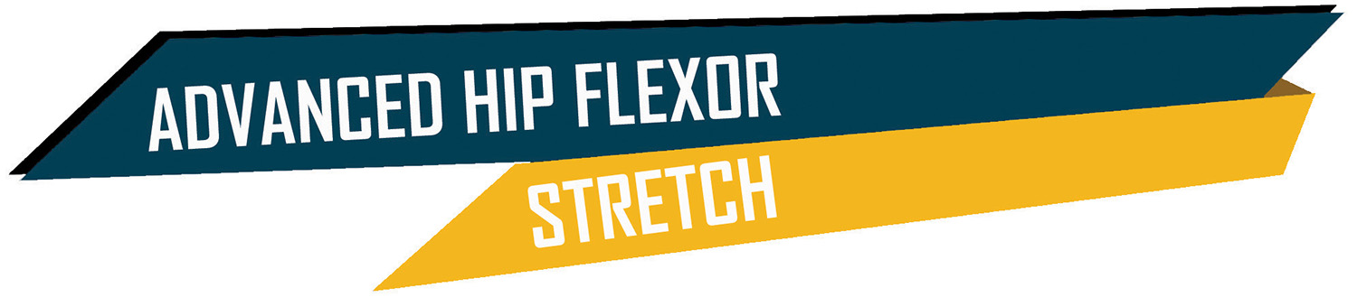 Advanced Hip Flexor Stretch